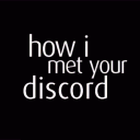 how i met your discord Discord Server